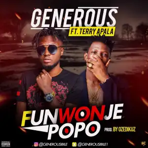 Generous - Funwonje Popo Ft. Terry Apala